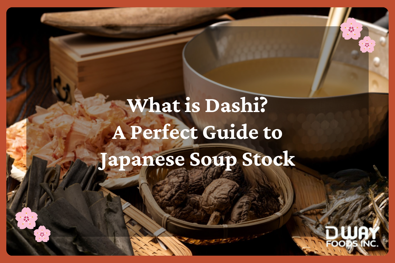 What is Dashi? A Perfect Guide to Japanese Soup Stock