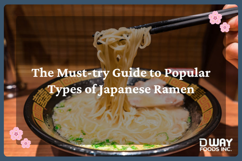 The Must-try Guide to Popular Types of Japanese Ramen