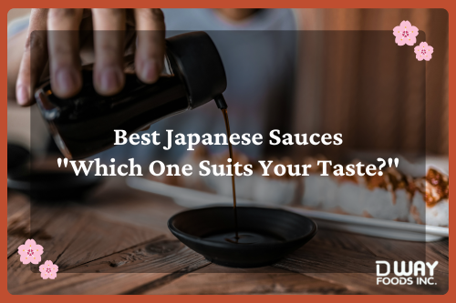 Best Japanese Sauces “Which One Suits Your Taste?”